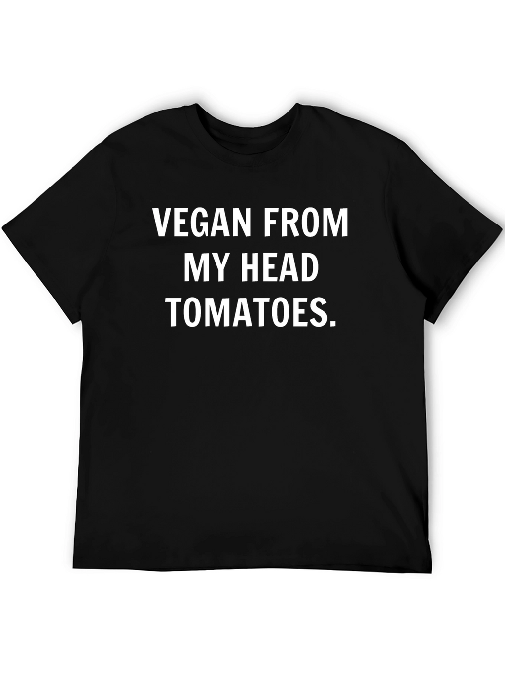 Vegan From My Head Tomatoes Black T-Shirt