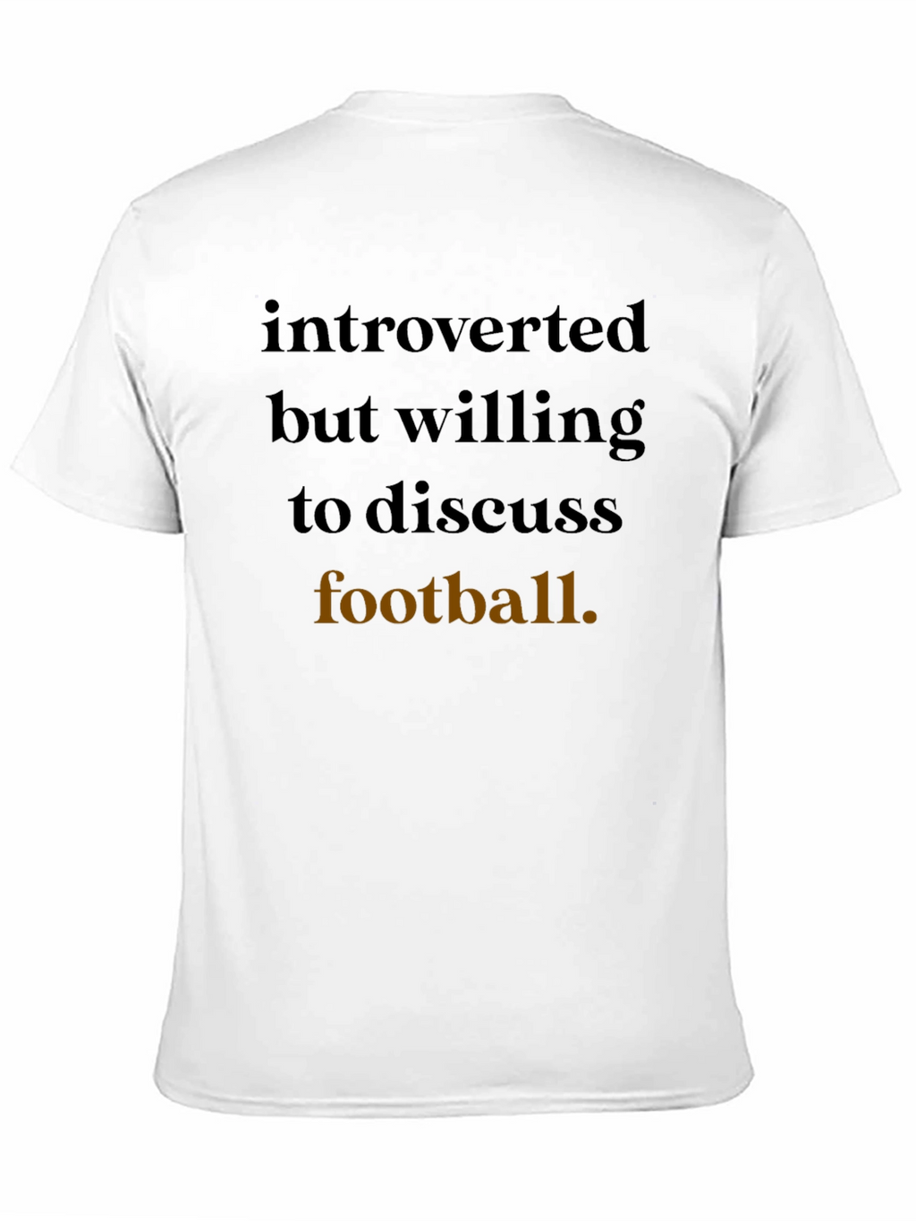 Introverted Football Fan T-Shirt