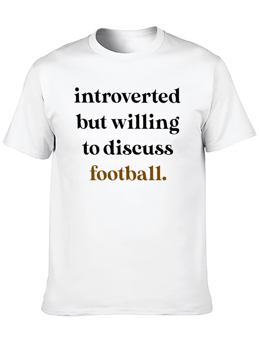 Introverted Football Fan T-Shirt