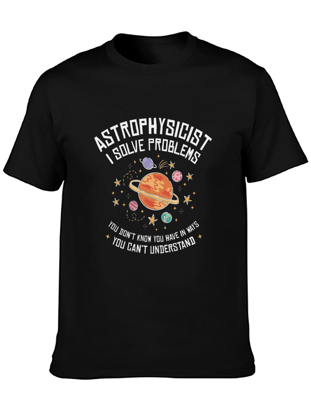 Astrophysicist Problem Solver Black T-Shirt