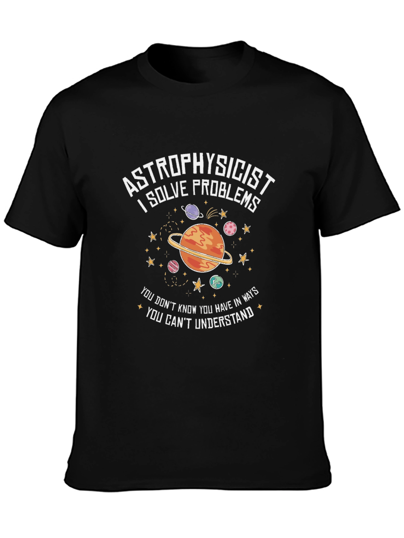 Astrophysicist Problem Solver Black T-Shirt