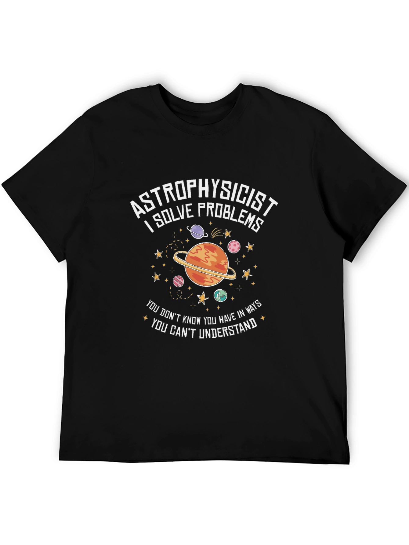 Astrophysicist Problem Solver Black T-Shirt