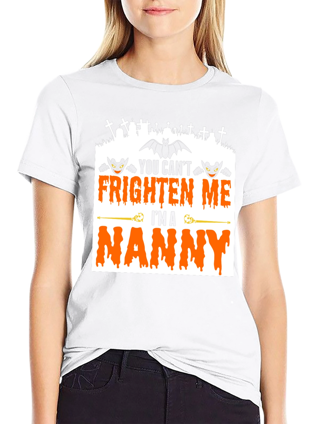 You Cant Frighten Me Im A Nanny T-Shirt