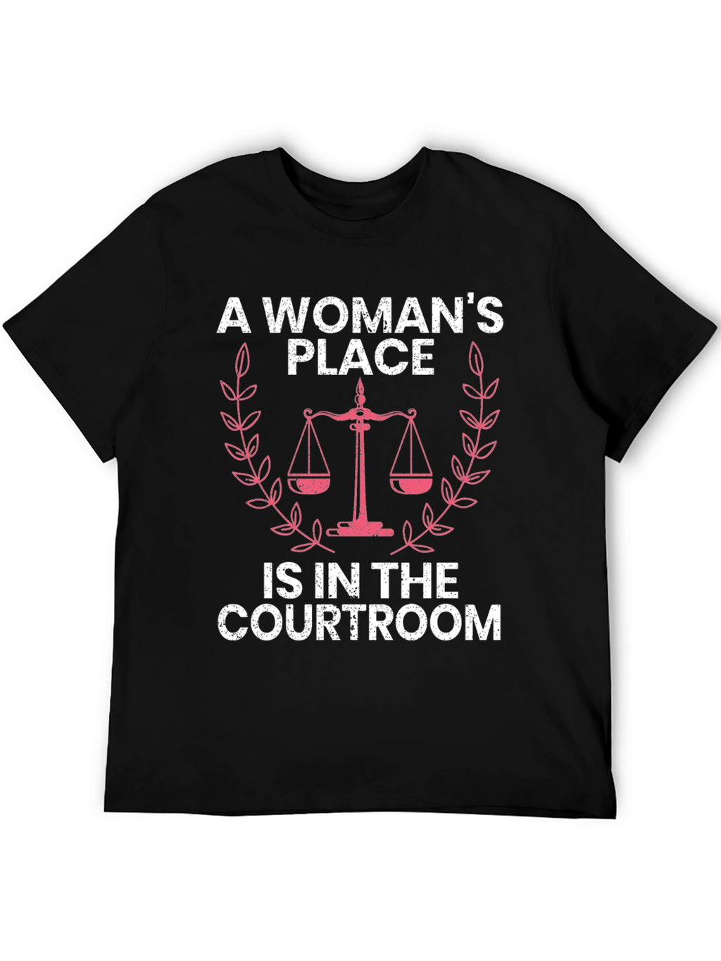 A Womans Place T-Shirt - Courtroom Design