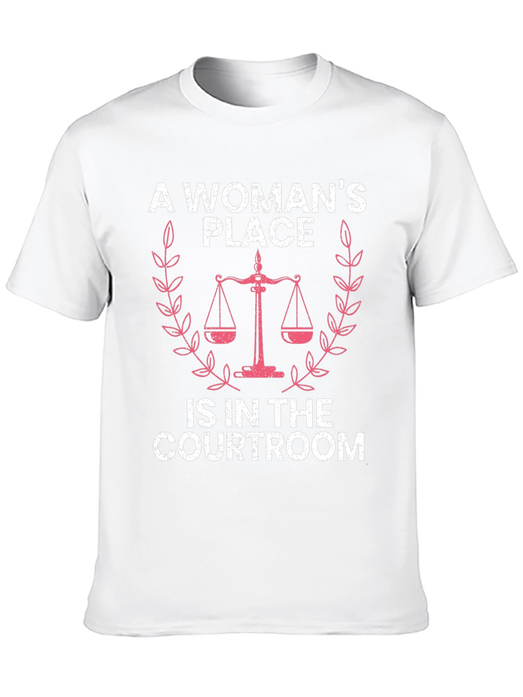 A Womans Place T-Shirt - Courtroom Design