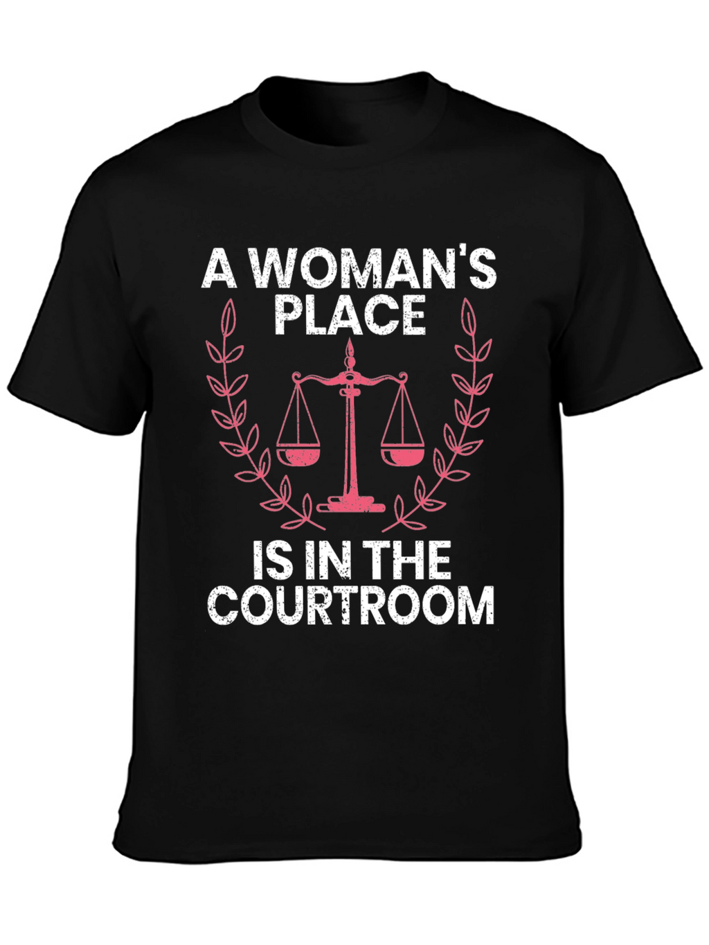 A Womans Place T-Shirt - Courtroom Design