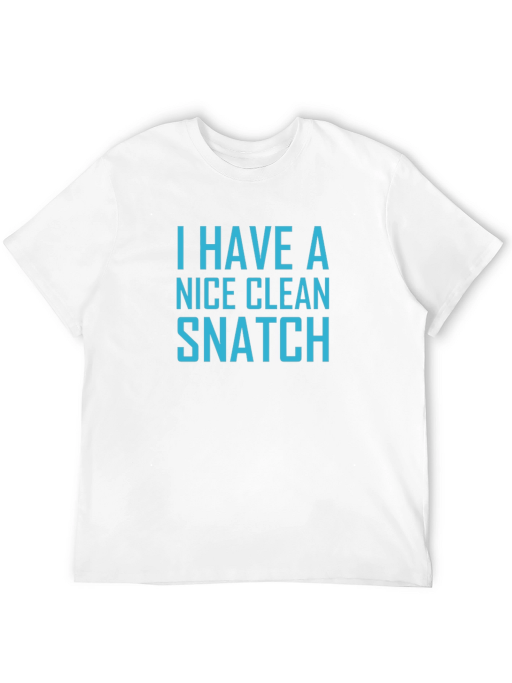 Funny Weightlifting T-Shirt - Clean Snatch