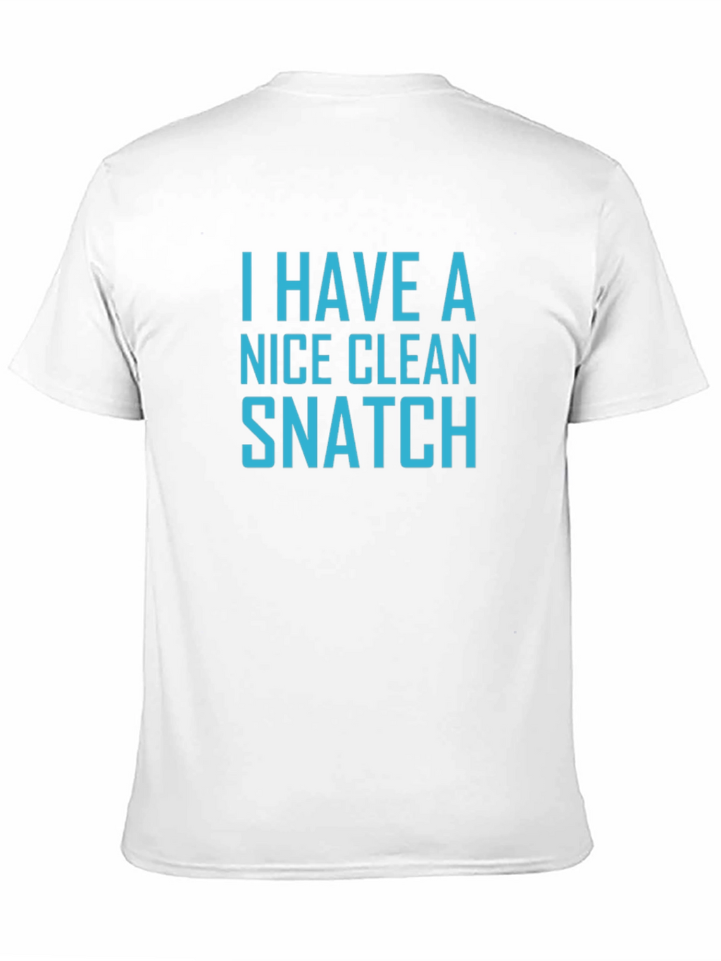 Funny Weightlifting T-Shirt - Clean Snatch