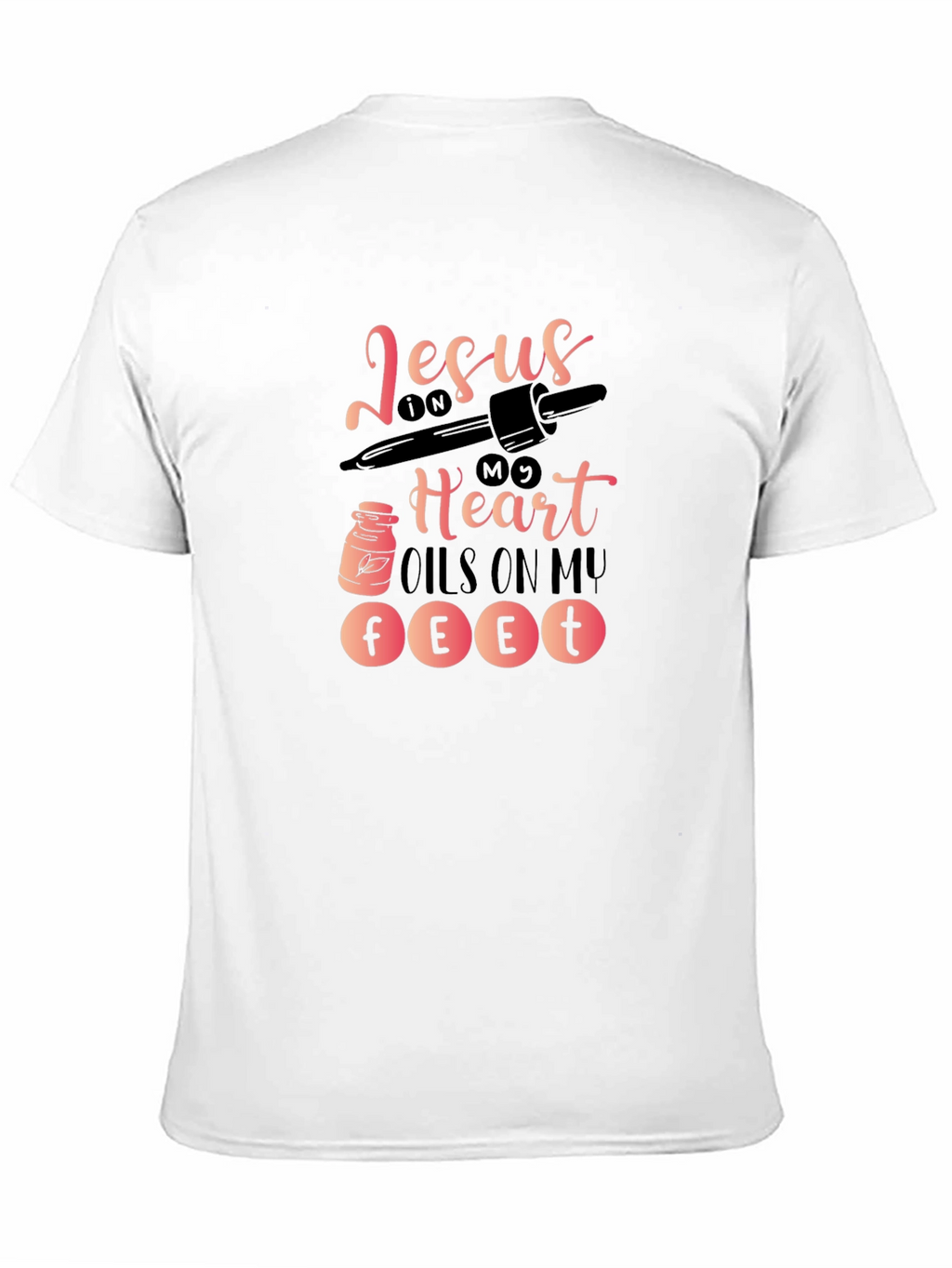 Jesus in My Heart Oils On My Feet T-Shirt