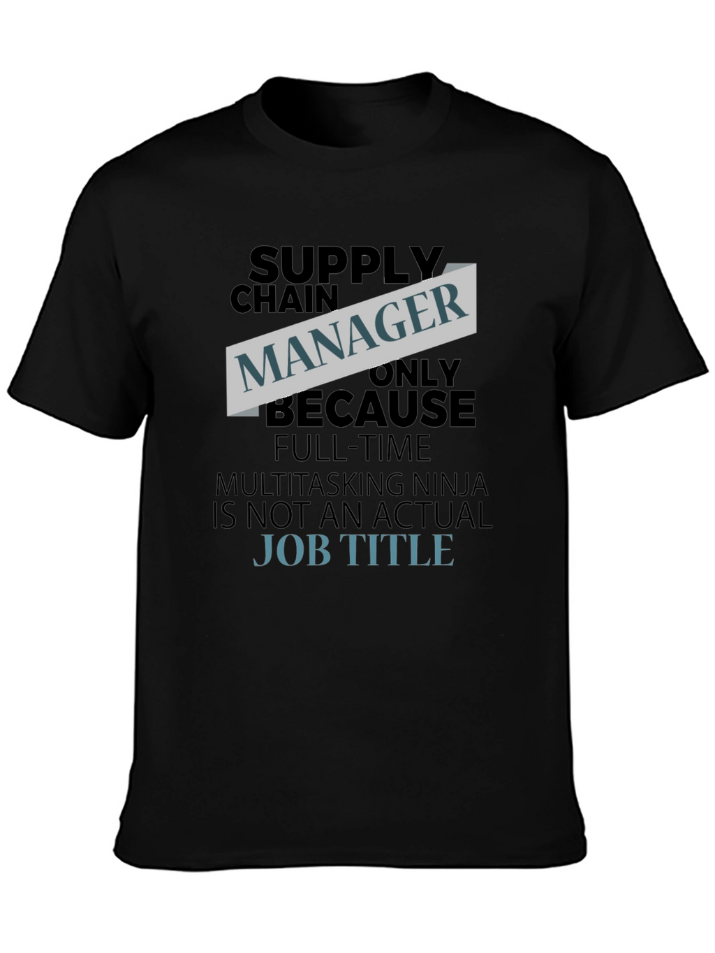 Supply Chain Manager Funny T-Shirt