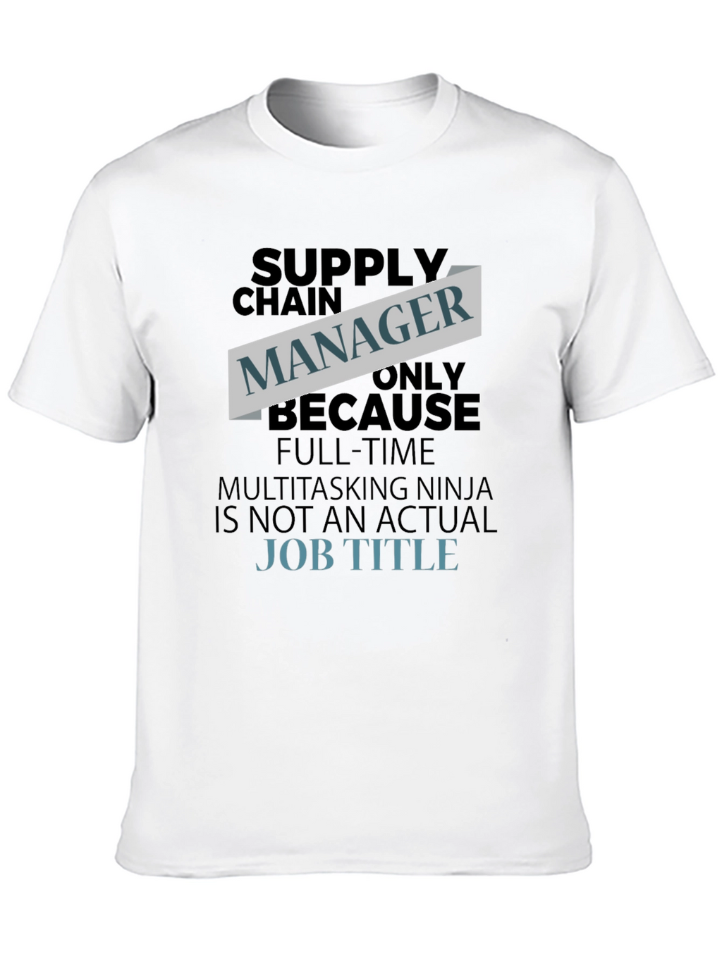Supply Chain Manager Funny T-Shirt