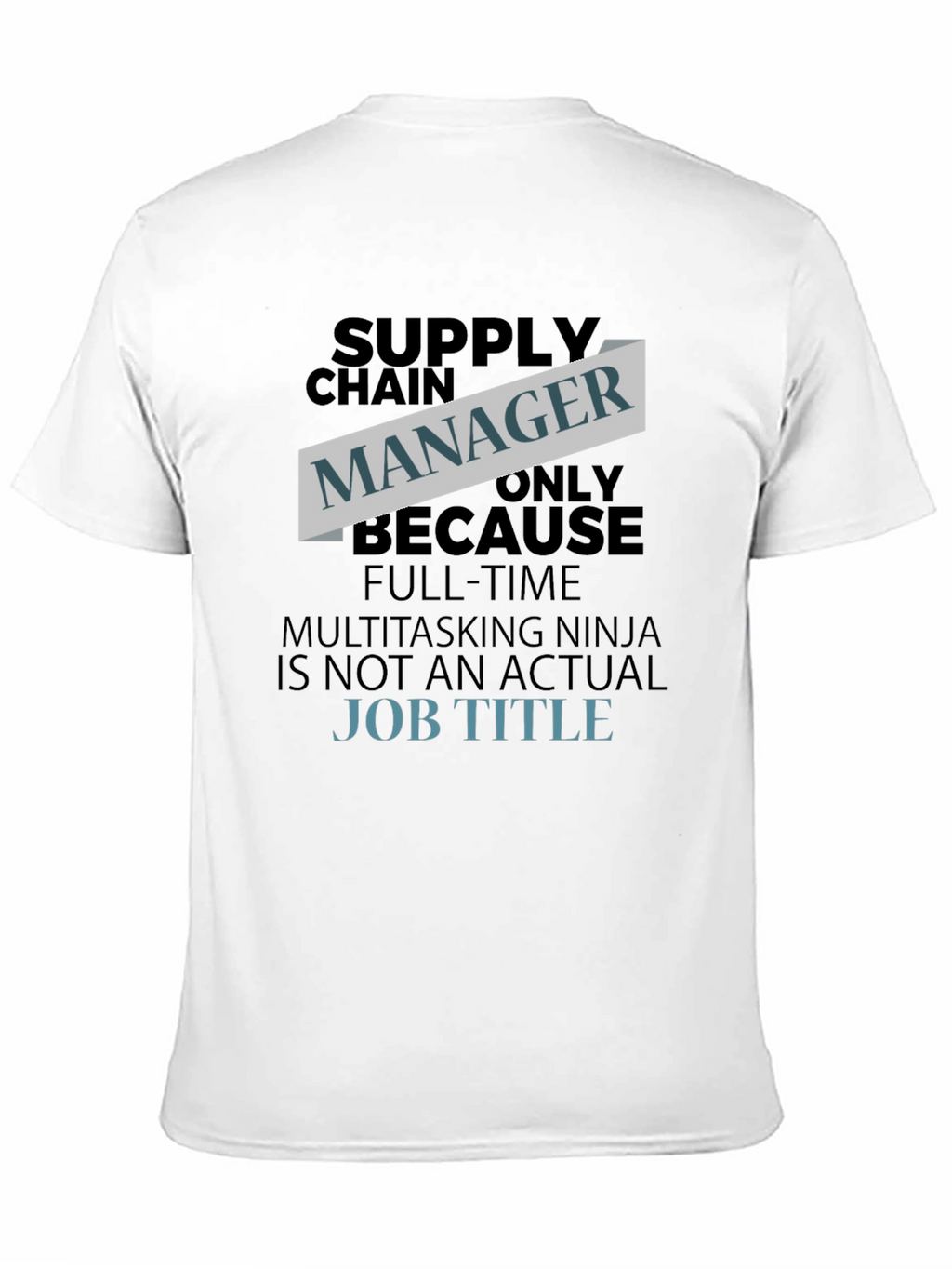 Supply Chain Manager Funny T-Shirt