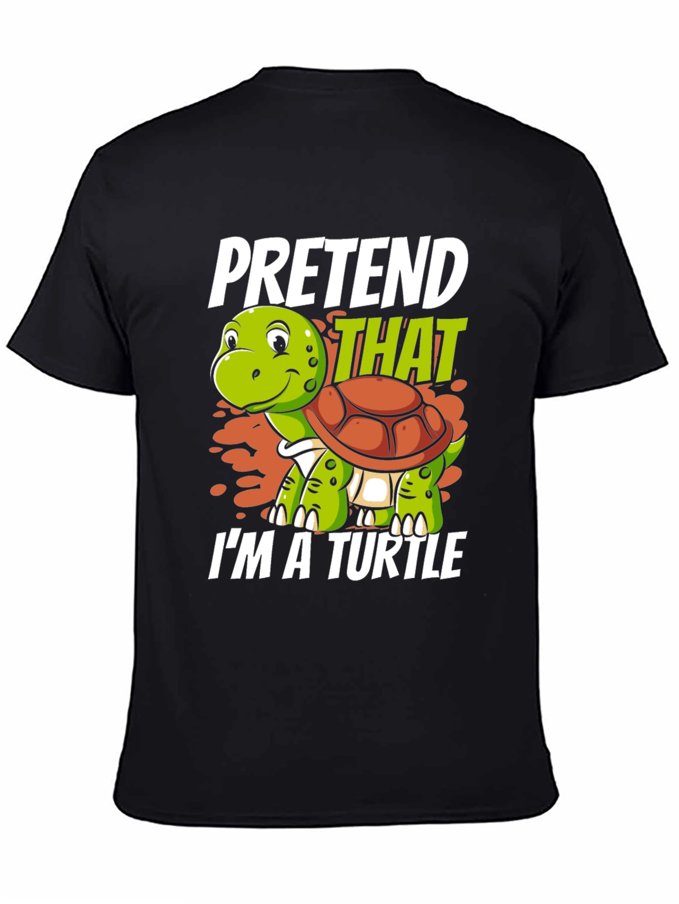 Pretend Im a Turtle Graphic T-Shirt