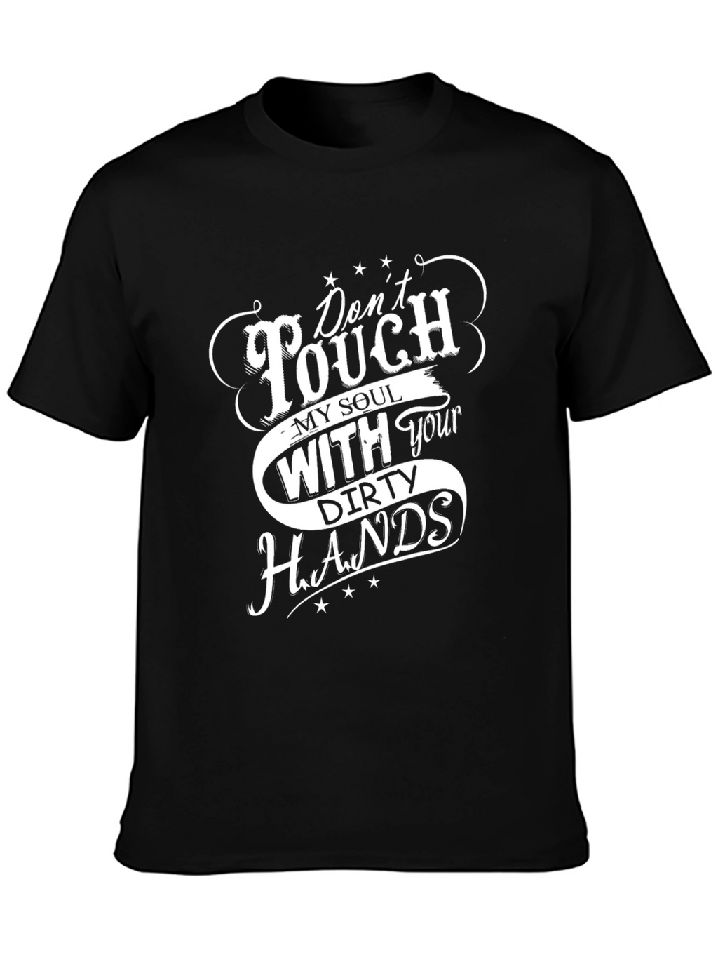 Dont Touch My Soul T-Shirt