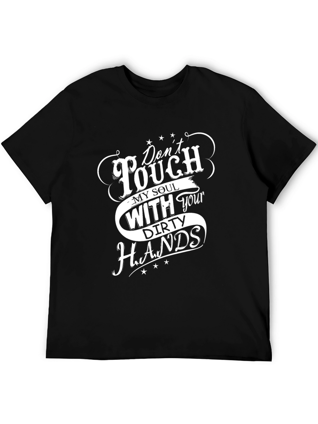 Dont Touch My Soul T-Shirt