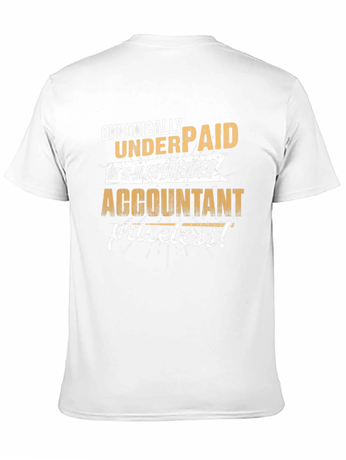 Chronically Underpaid Accountant Graphic Tee