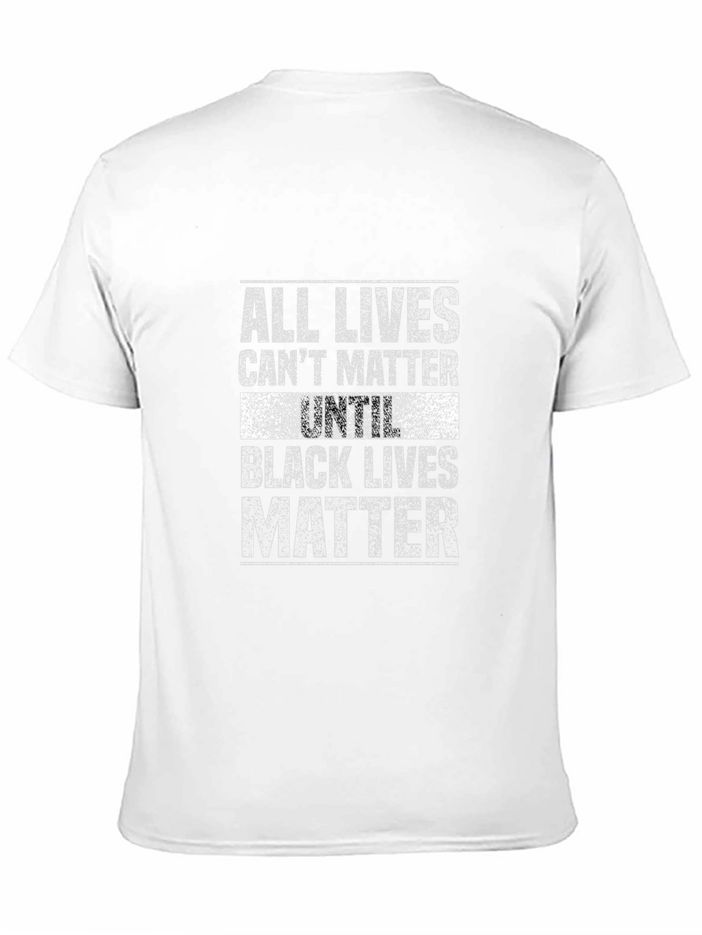 All Lives Cant Matter Until Black Lives Matter T-Shirt