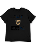 Pug Just Hug Me Black T-Shirt