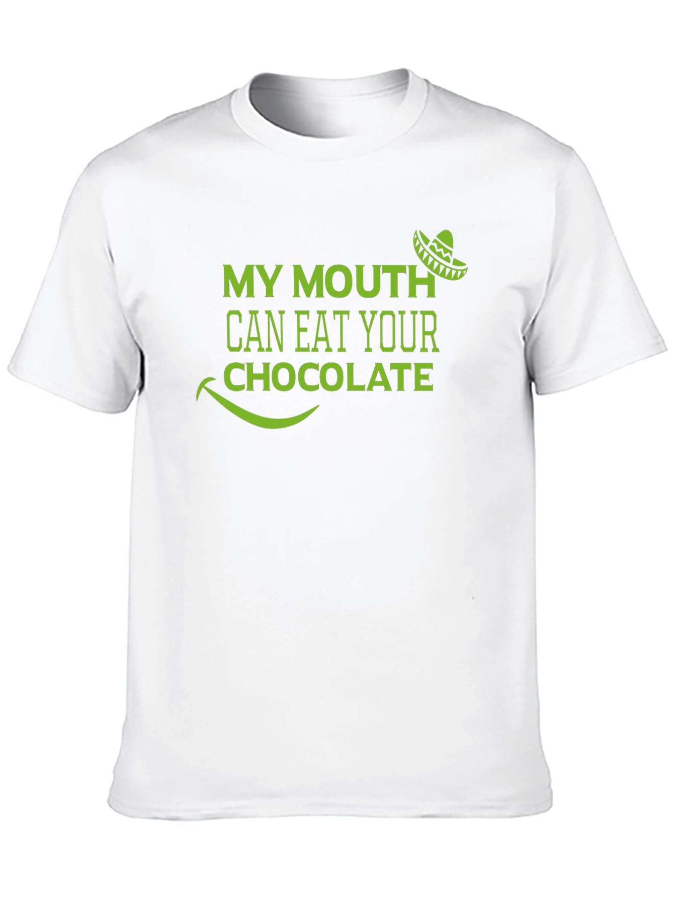 My Mouth Can Eat Your Chocolate T-Shirt