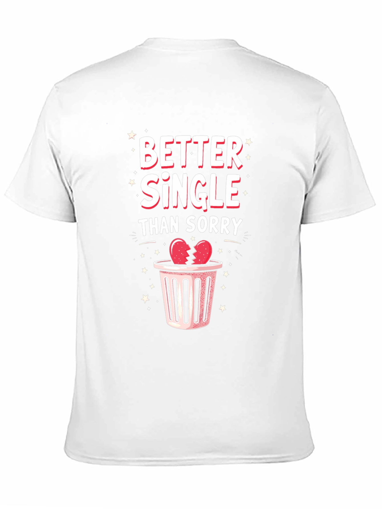 Better Single Than Sorry Graphic Tee