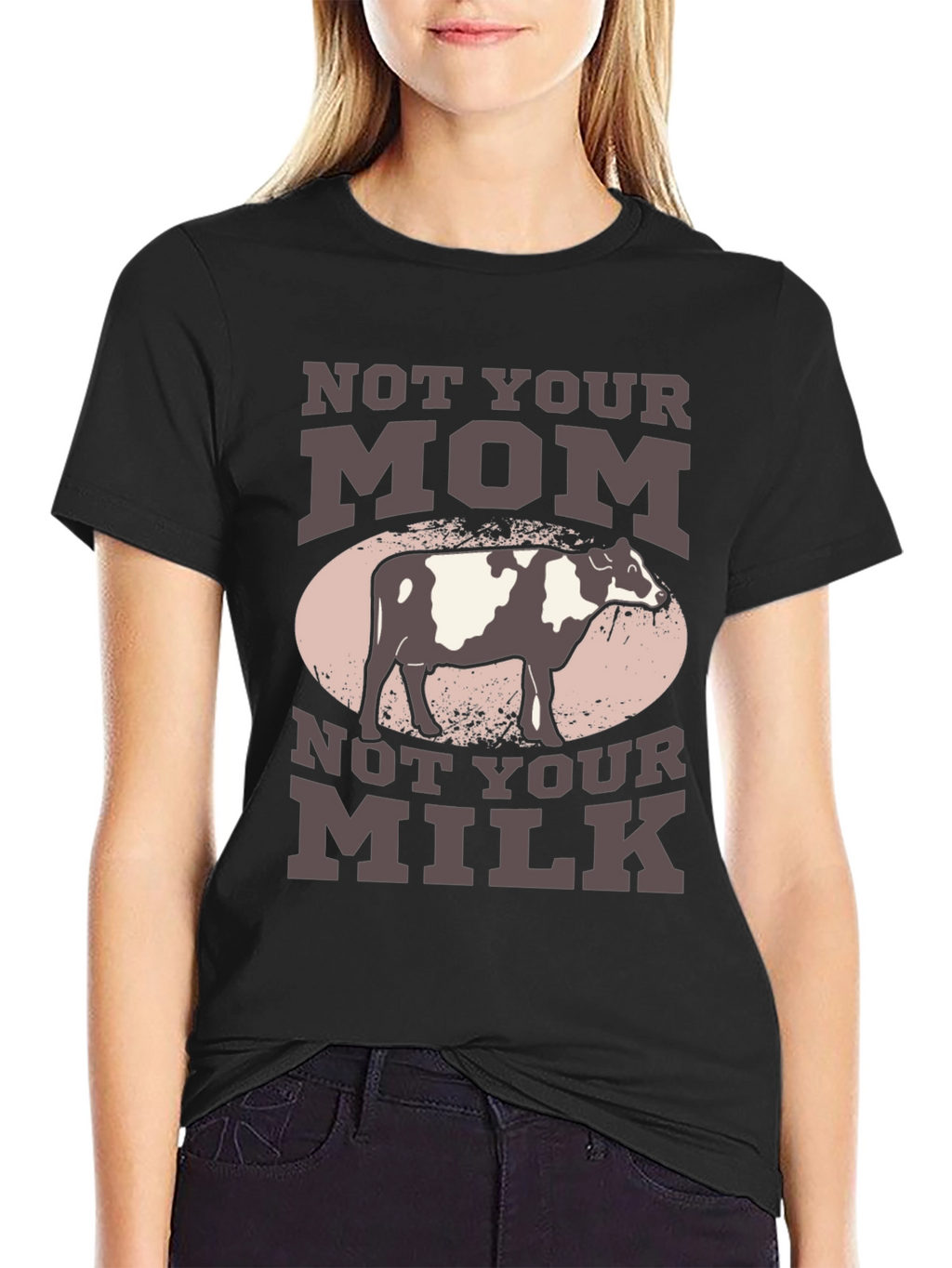 Not Your Mom Not Your Milk T-Shirt