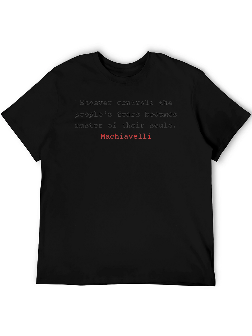 Machiavelli Quote Graphic Tee - Black T-Shirt