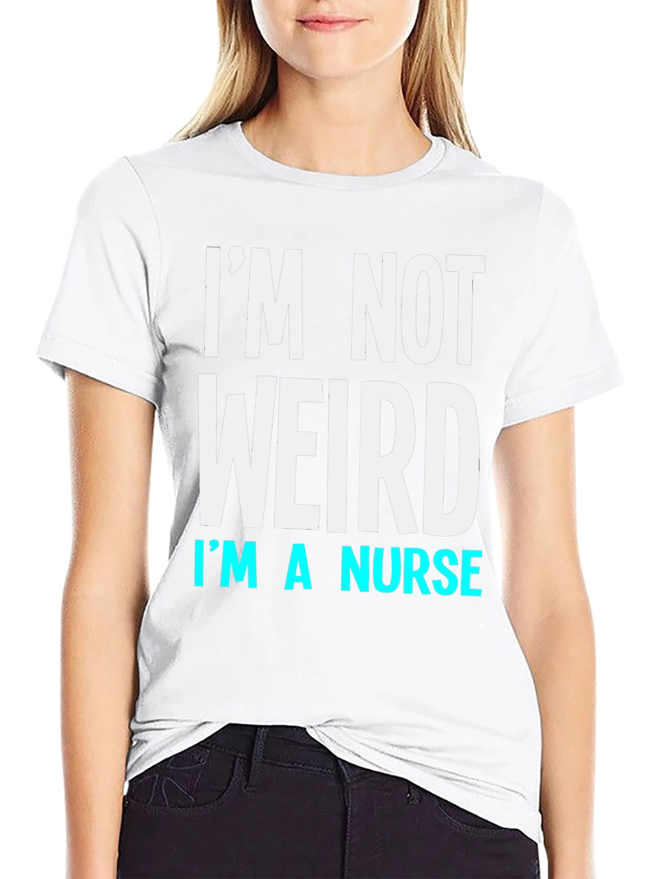 Im Not Weird Im a Nurse T-Shirt