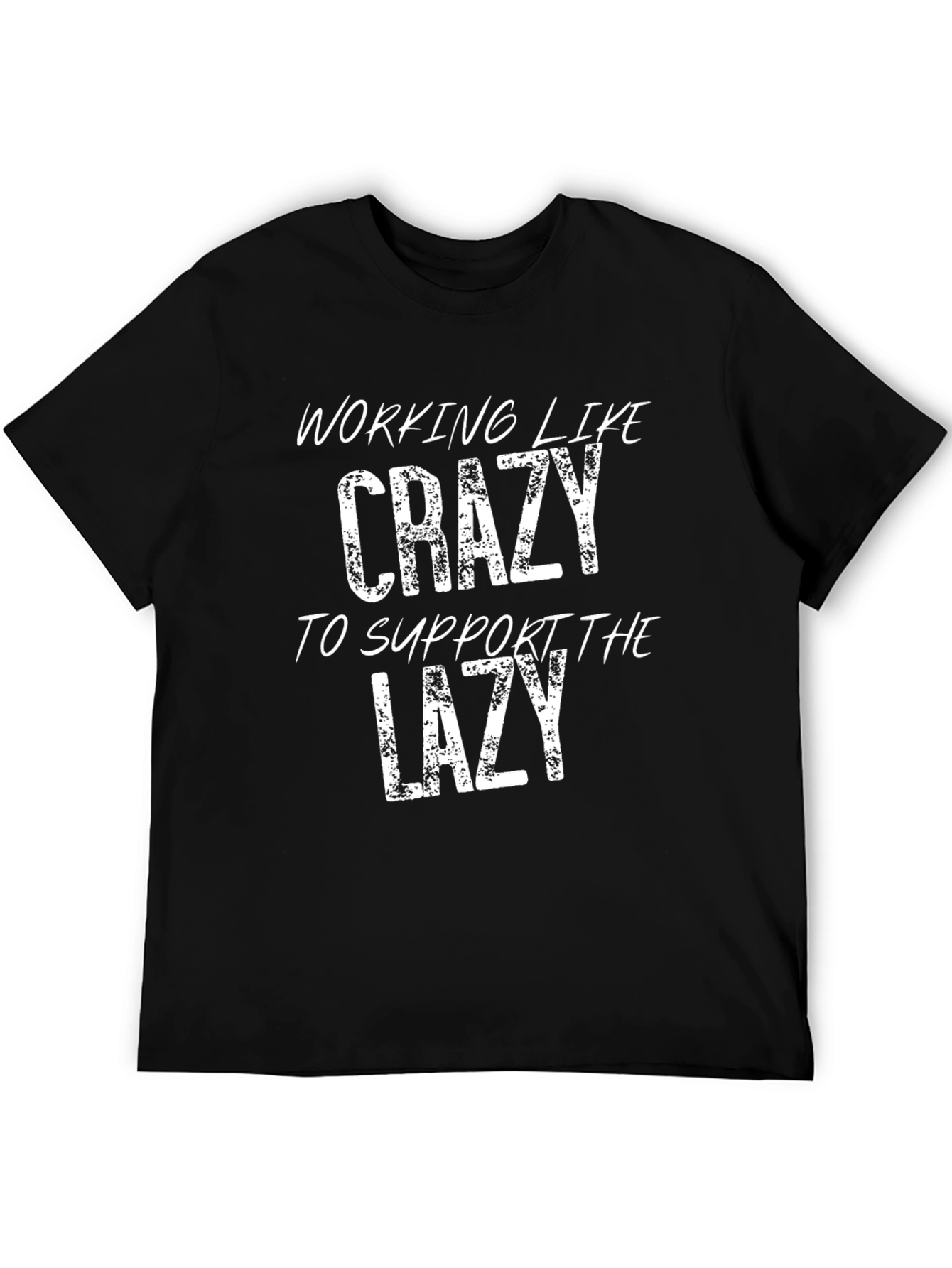 Working Like Crazy T-Shirt