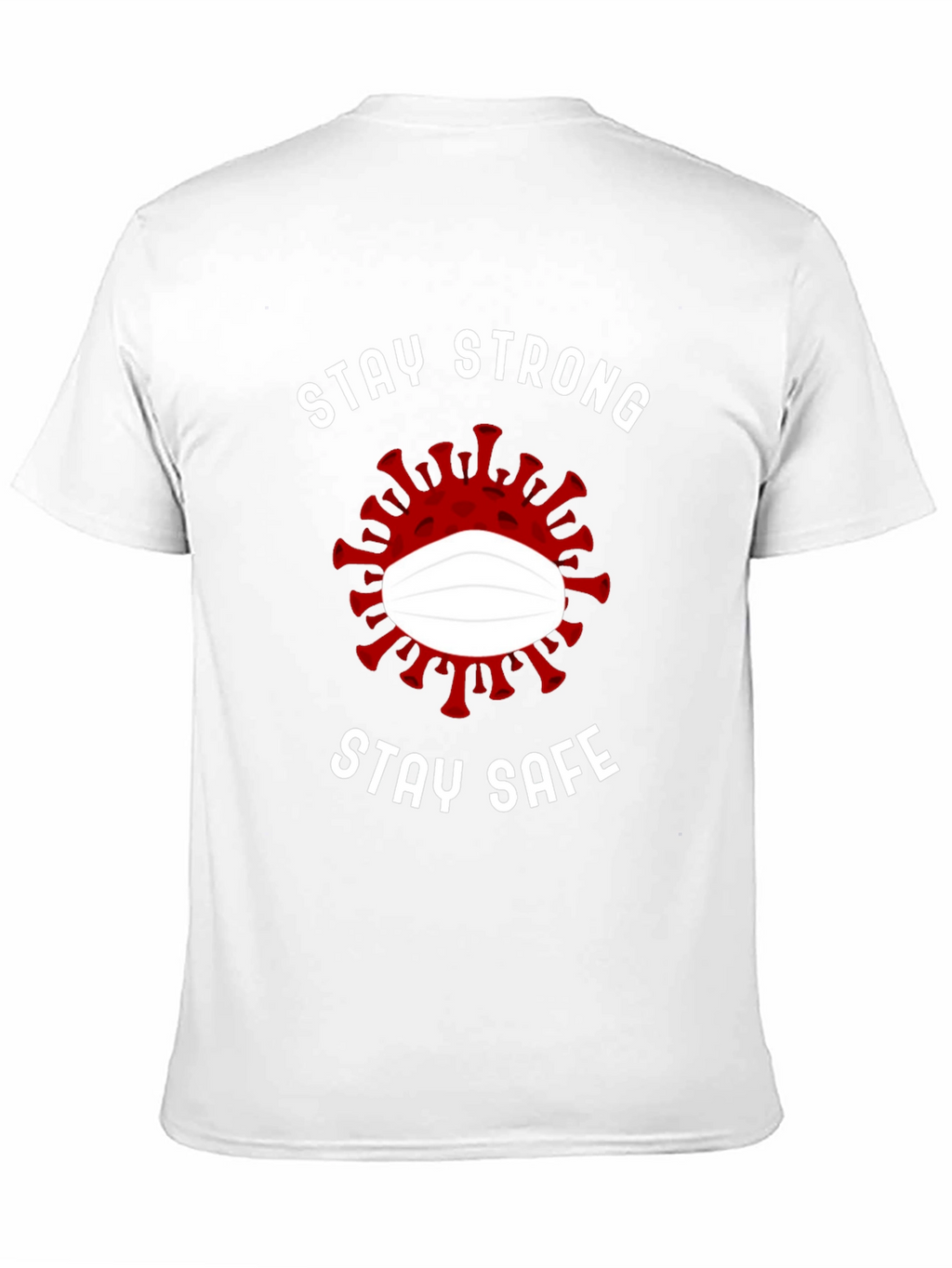 Stay Strong Stay Safe Graphic Tee