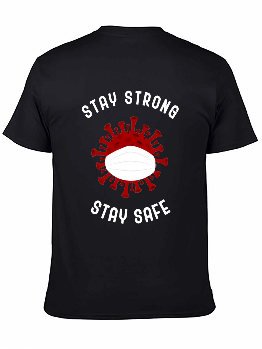 Stay Strong Stay Safe Graphic Tee