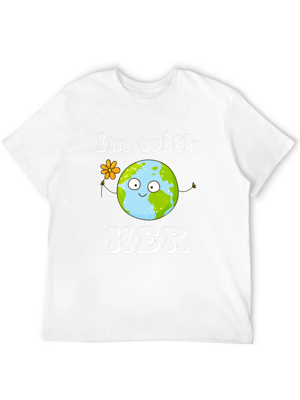 Earth Day T-Shirt - Im With Her