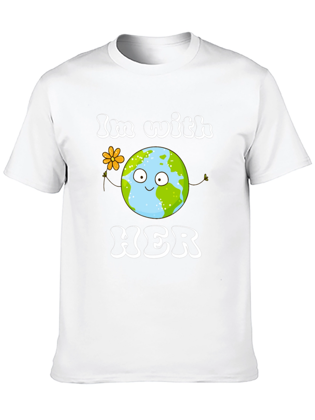 Earth Day T-Shirt - Im With Her