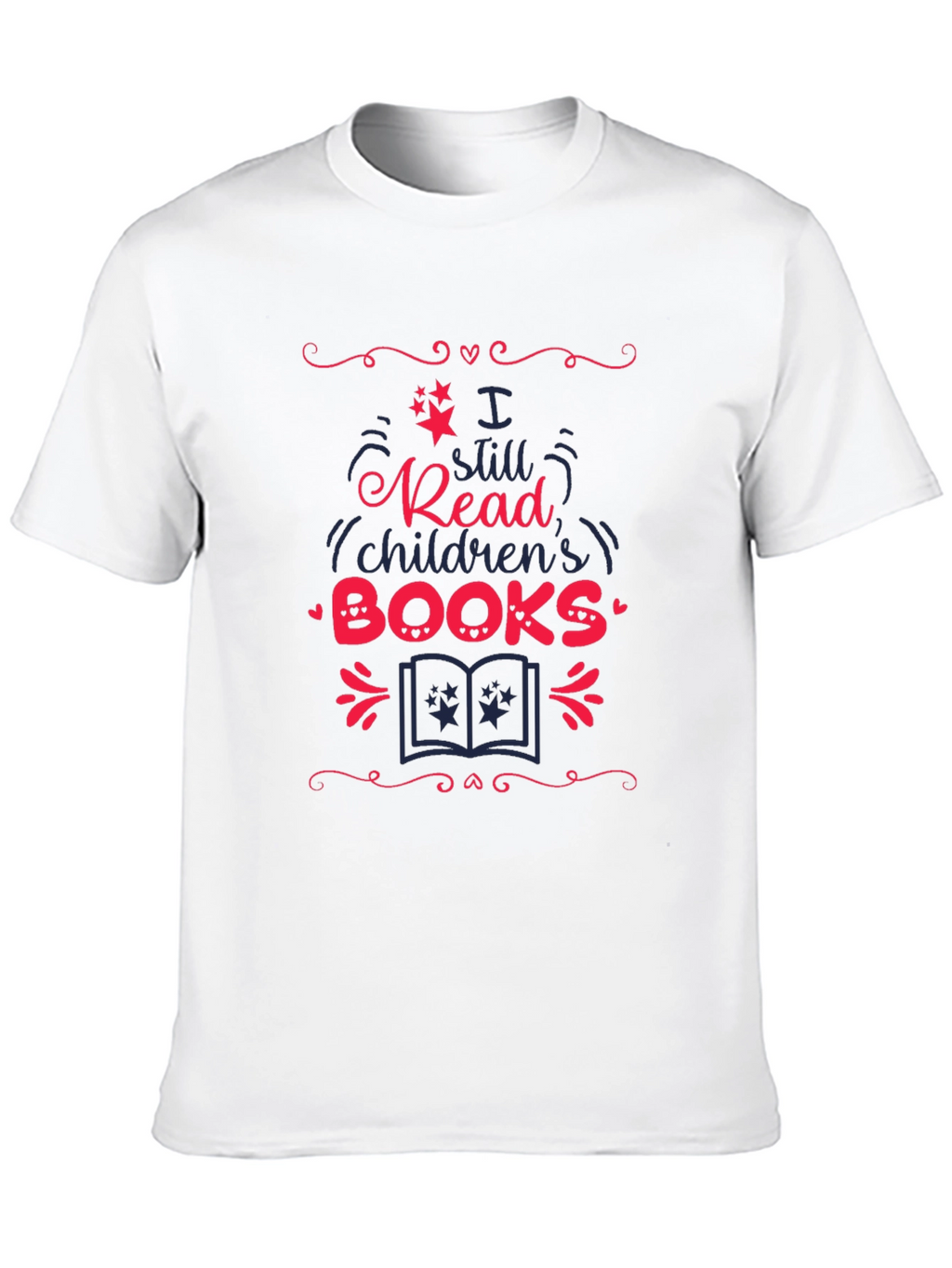 I Still Read Childrens Books Graphic Tee