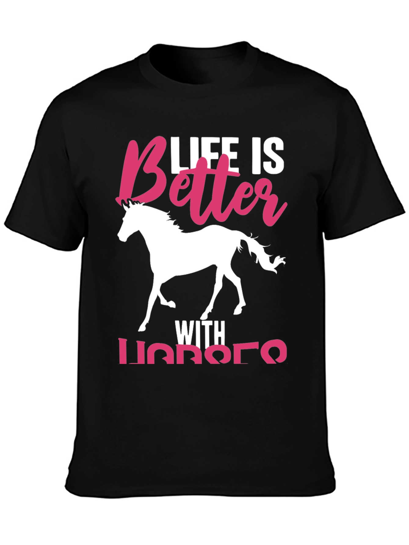 Life is Better with Horses T-Shirt