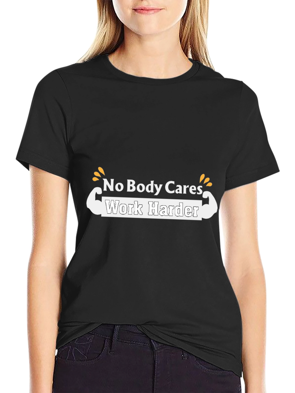 Motivational T-Shirt - No Body Cares Work Harder