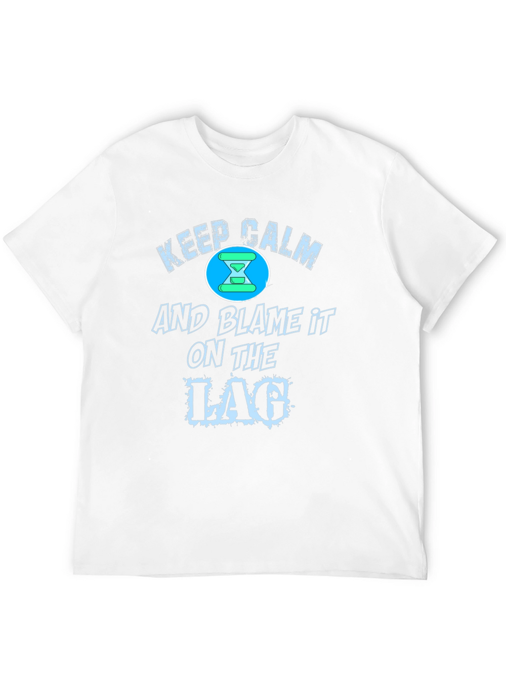 Keep Calm Blame Lag Funny Gamer T-Shirt