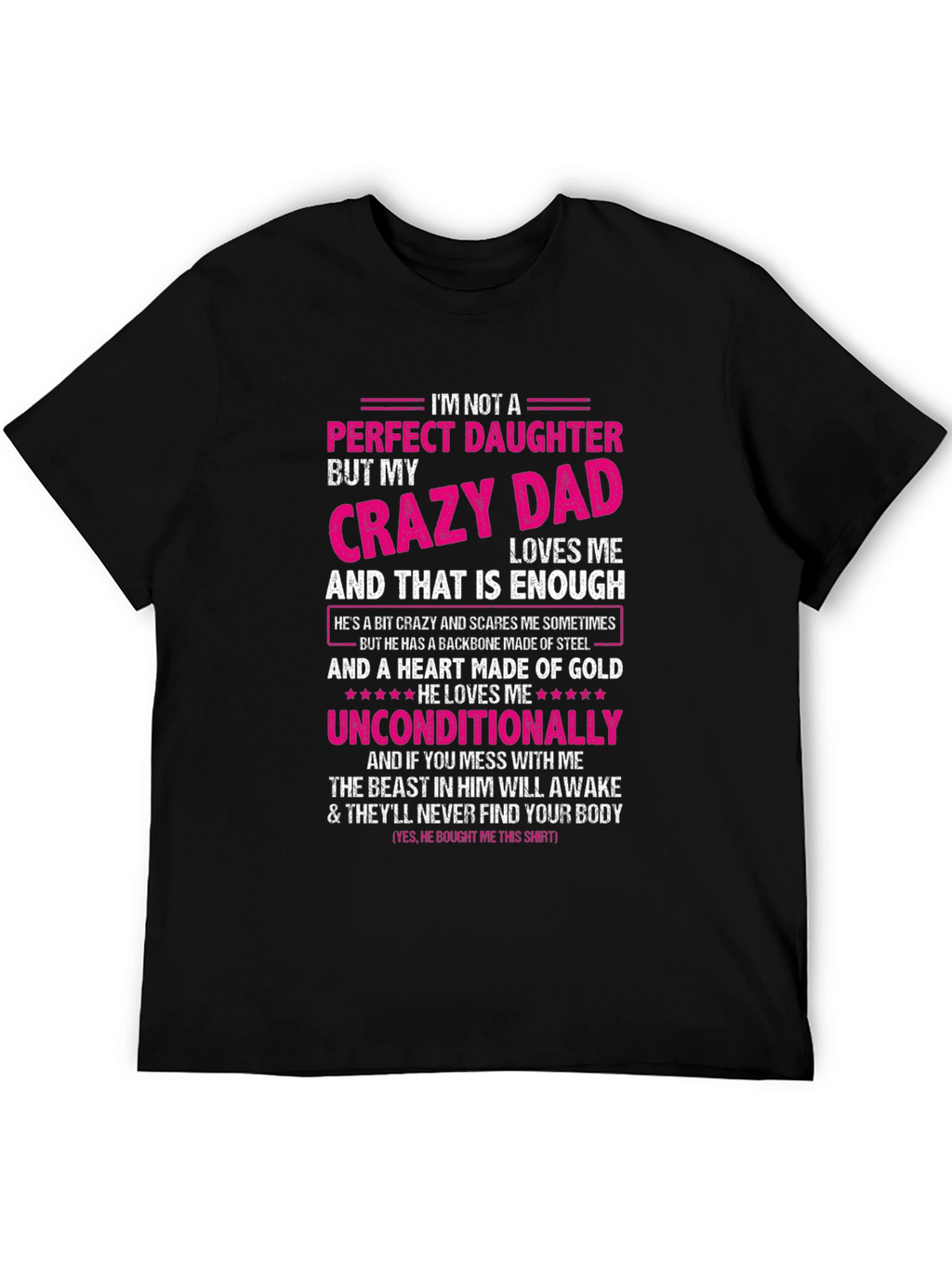 Crazy Dads Perfect Daughter - Novelty T-Shirt