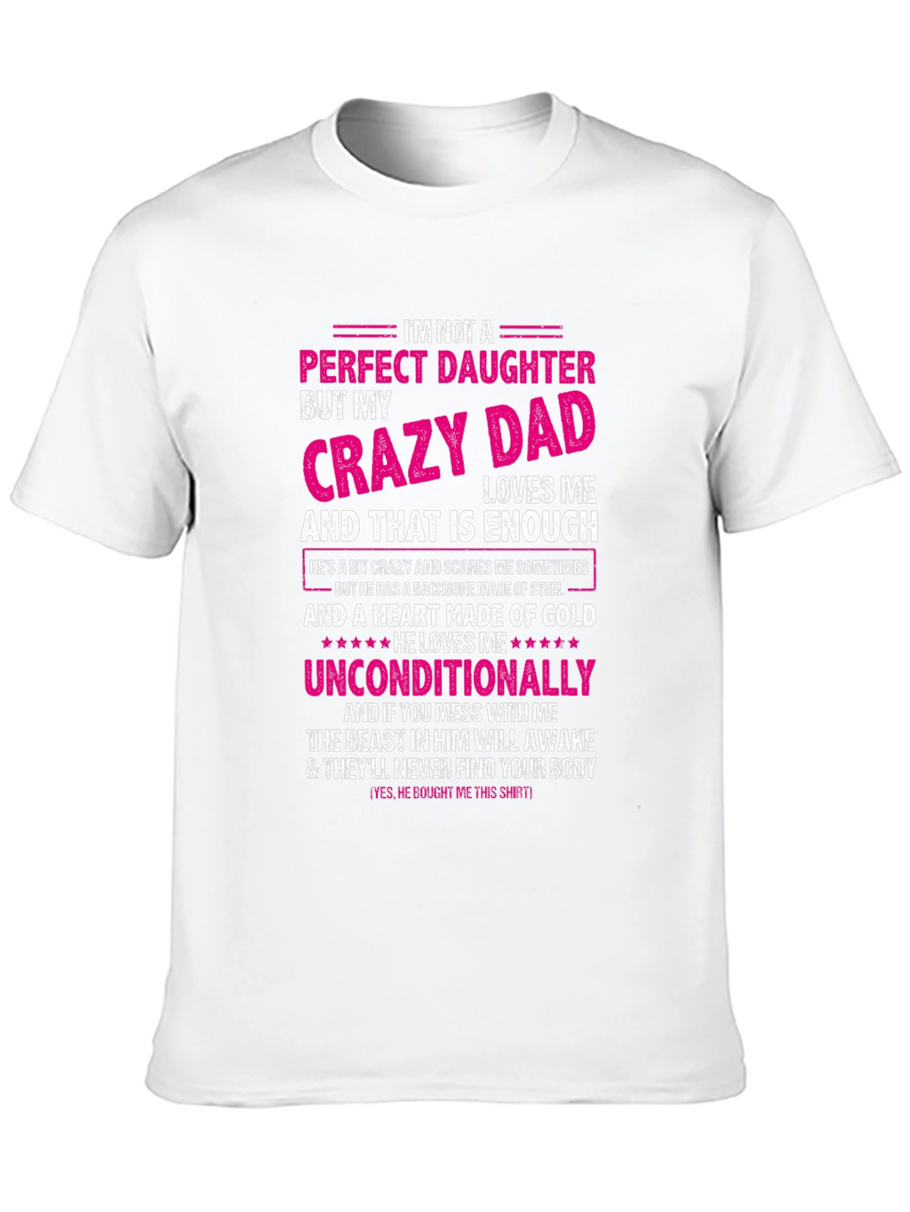 Crazy Dads Perfect Daughter - Novelty T-Shirt
