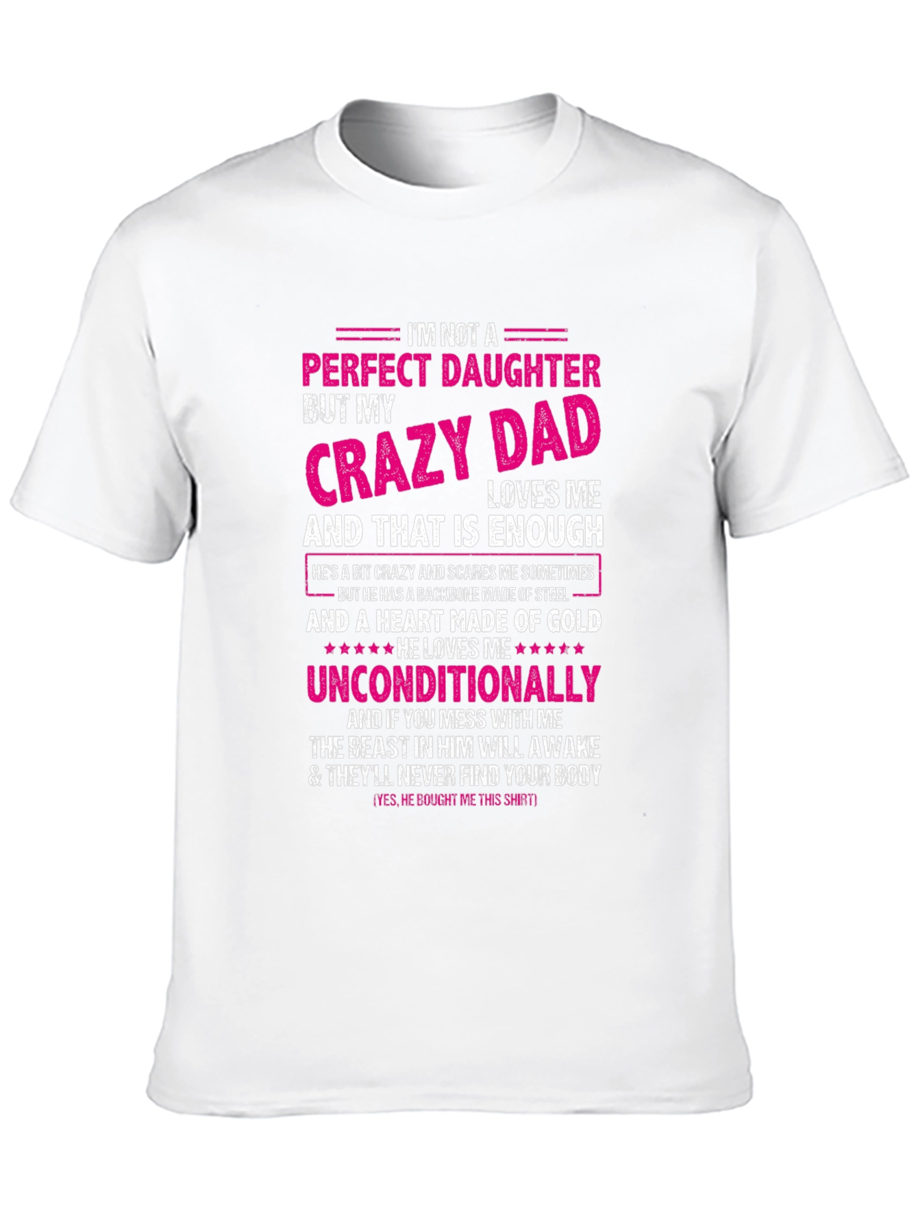 Crazy Dads Perfect Daughter - Novelty T-Shirt