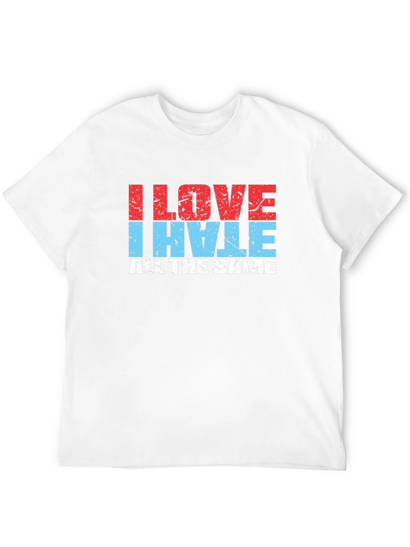 I Love I Hate All The Same Black T-Shirt