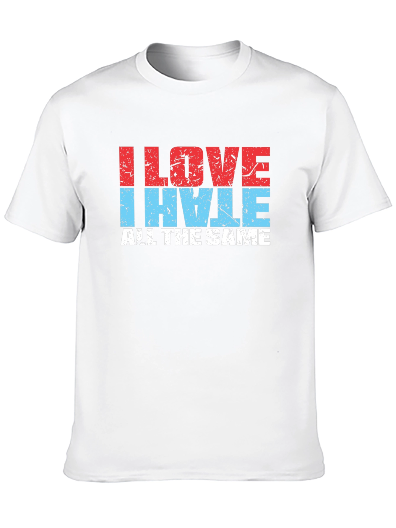 I Love I Hate All The Same Black T-Shirt