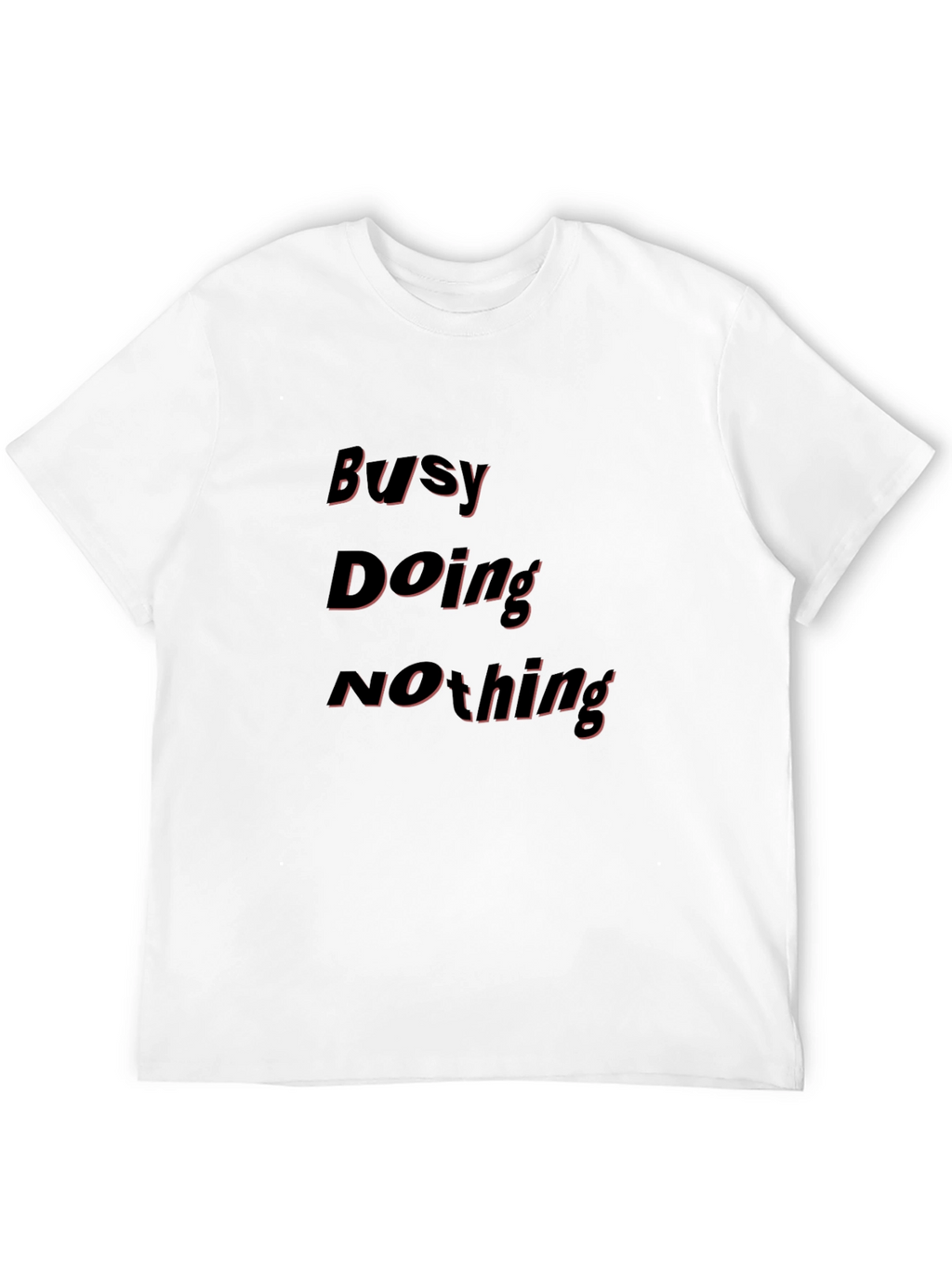Busy Doing Nothing Black T-Shirt - Relaxed Casual Wear