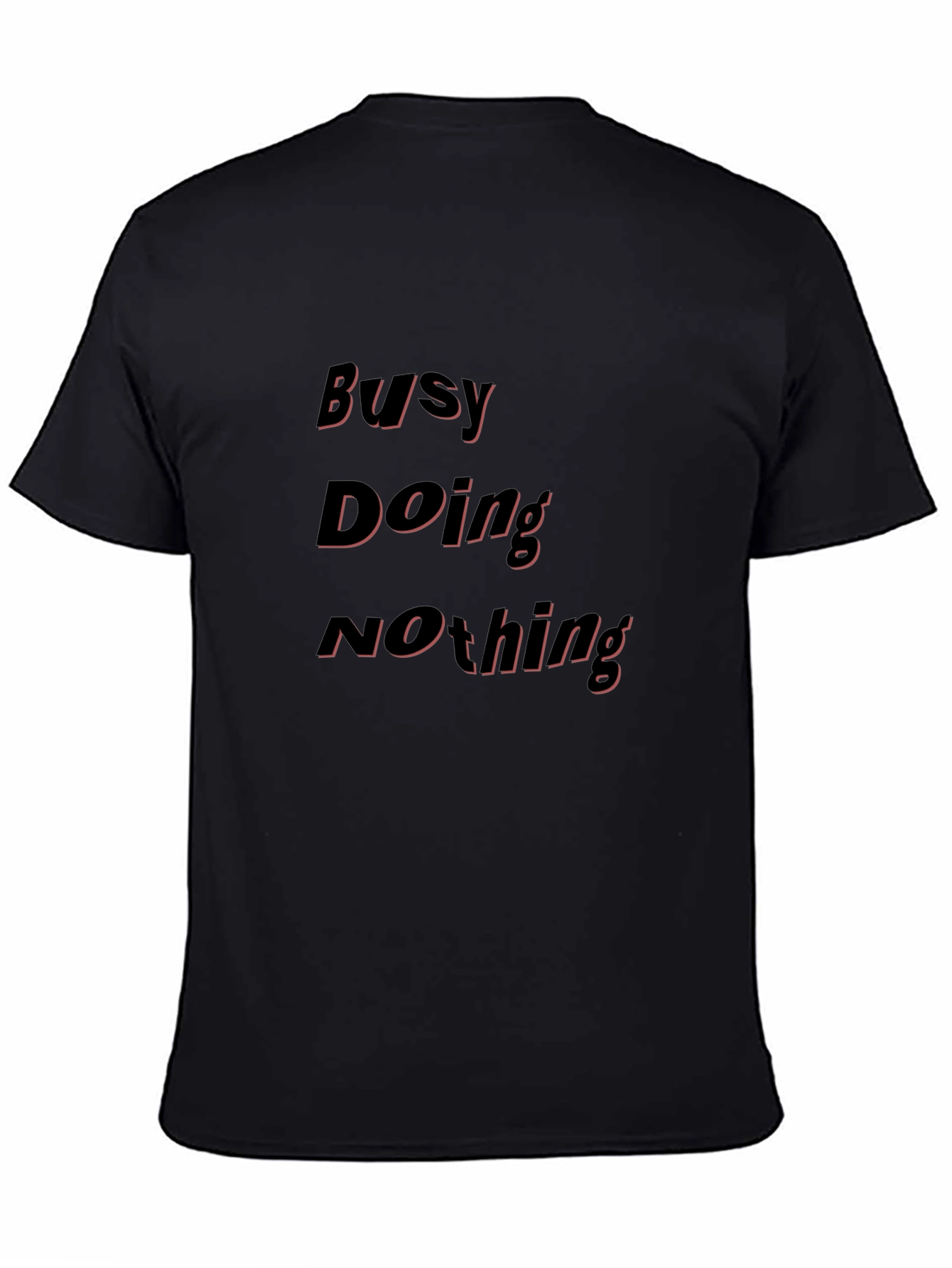 Busy Doing Nothing Black T-Shirt - Relaxed Casual Wear