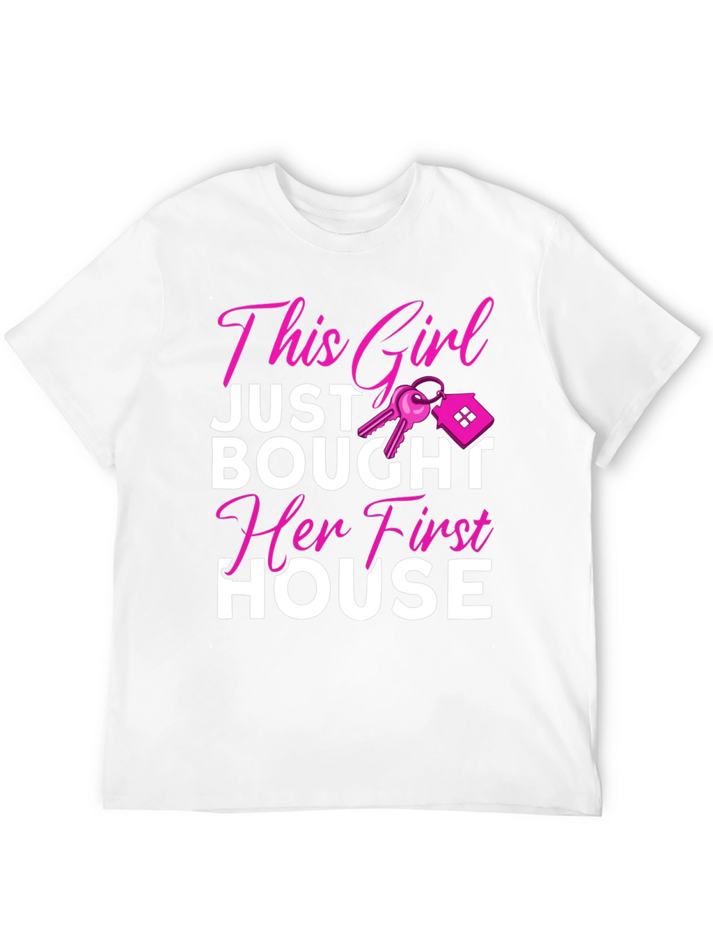 This Girl Just Bought Her First House T-Shirt