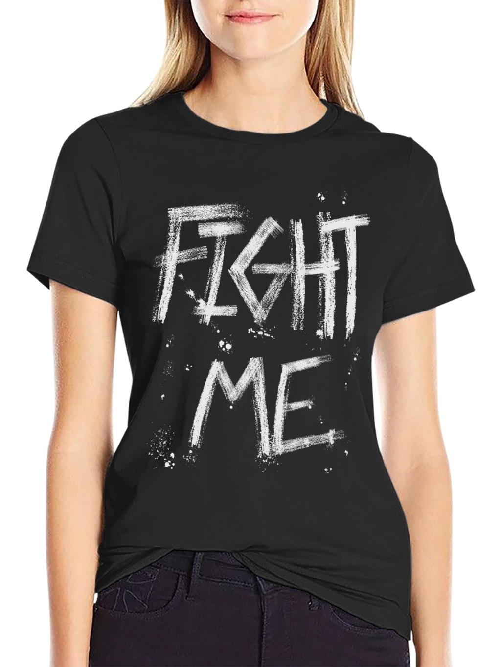 Fight Me Graphic Print Black T-Shirt