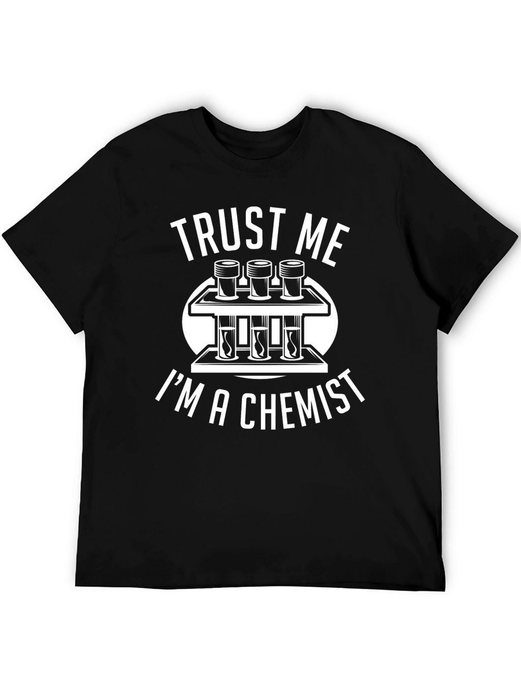 Trust Me Im A Chemist T-Shirt