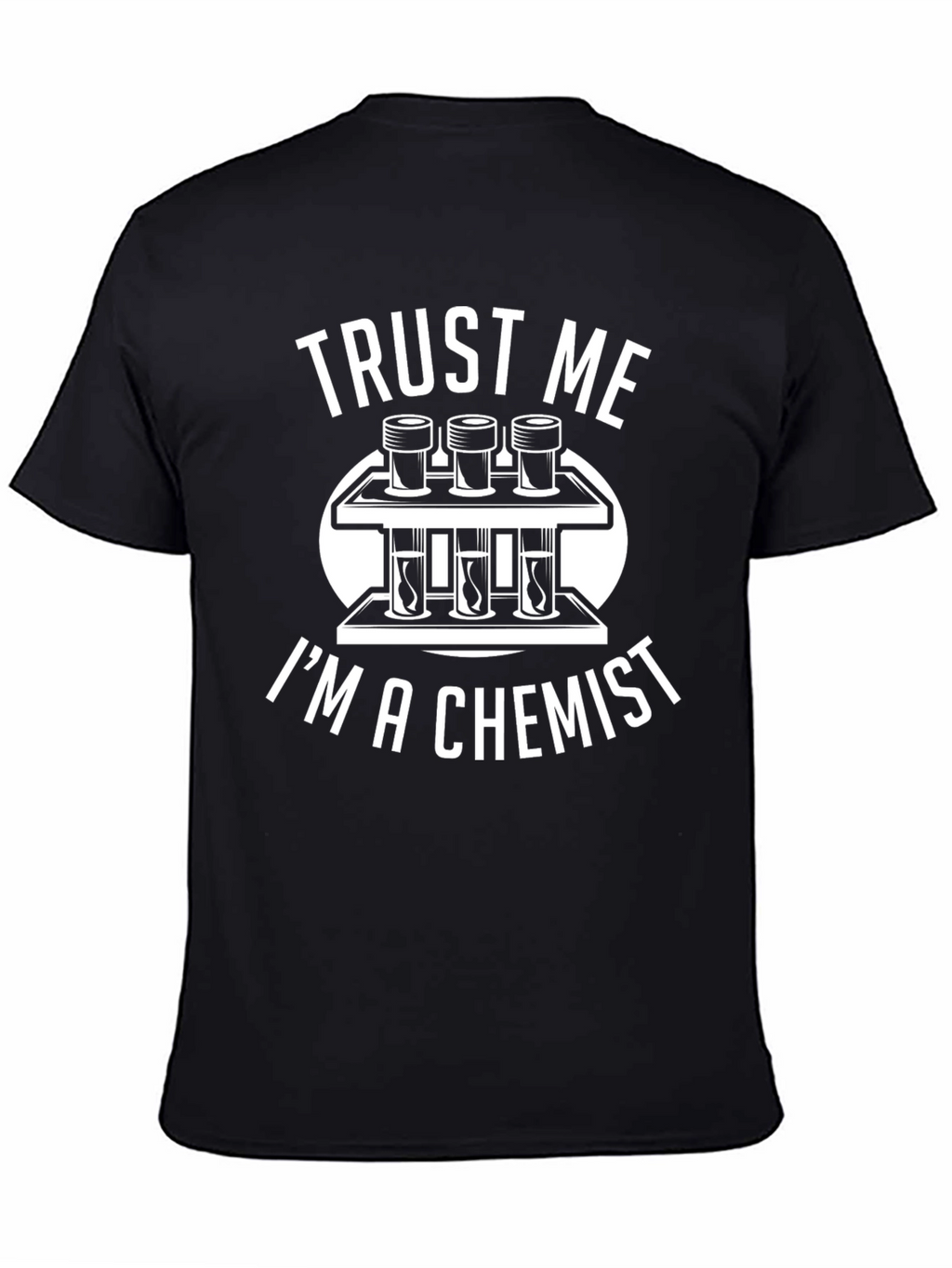 Trust Me Im A Chemist T-Shirt