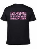 Funny Statement T-Shirt: Couldnt Handle Me Even with Instructions