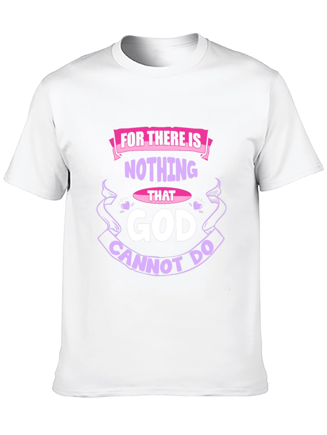 Faith-Based T-Shirt: Nothing That God Cannot Do