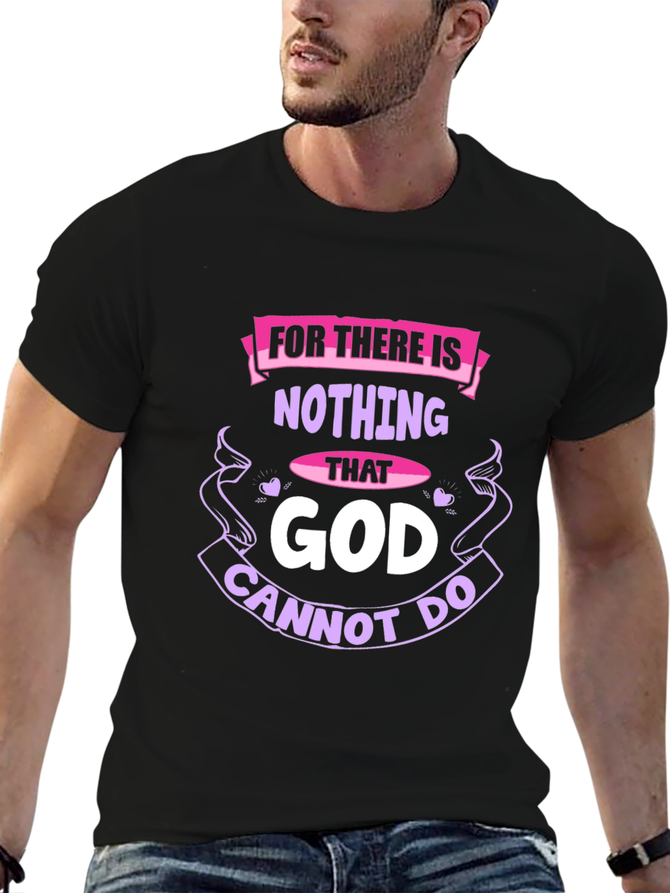 Faith-Based T-Shirt: Nothing That God Cannot Do